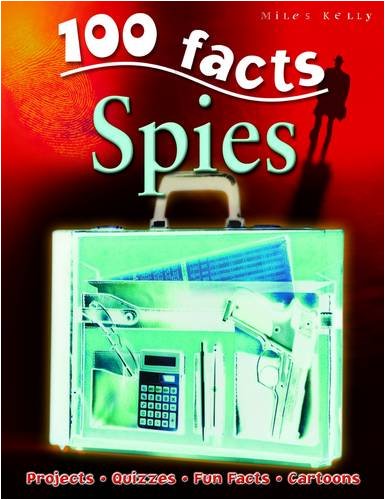 100 Facts - Spies: Projects, Quizzes, Fun Facts, Cartoons book