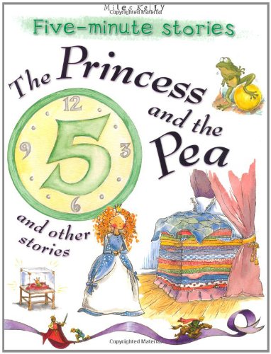 The Princess and the Pea and Other Stories (5 Minute Children's Stories) Fairy Tales & Legends