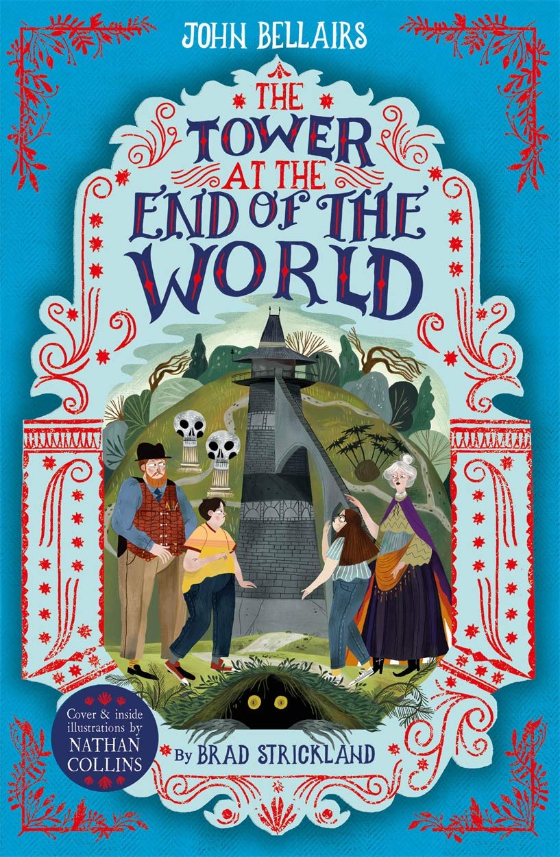 The Tower at the End of the World: Volume 9 (Lewis Barnavelt, 9, Band 9) Novels & Short Stories