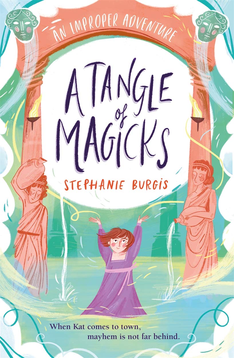 A Tangle Of Magicks: An Improper Adventure 2 Novels & Short Stories
