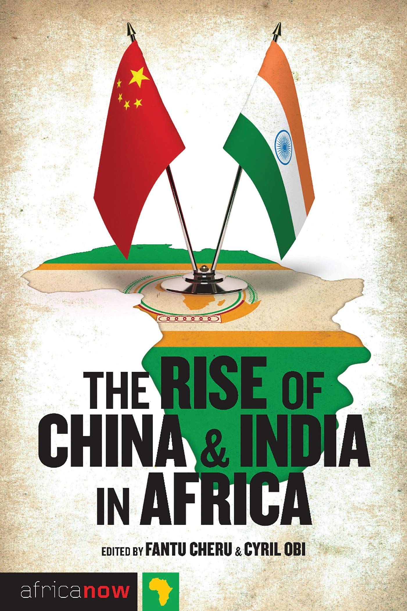 The Rise of China and India in Africa: Challenges, Opportunities and Critical Interventions (Africa Now) Business, Finance & Career