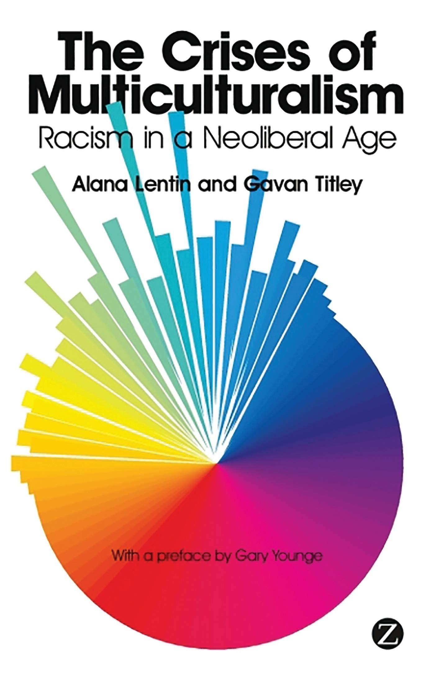 The Crises of Multiculturalism: Racism in a Neoliberal Age Law