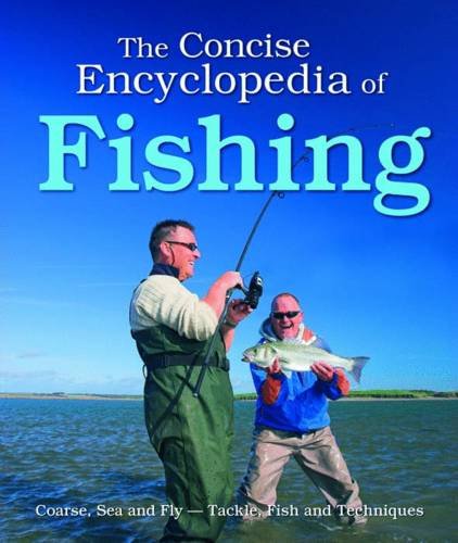 The Concise Encyclopedia of Fishing (Complete Guide) Leisure & Fun