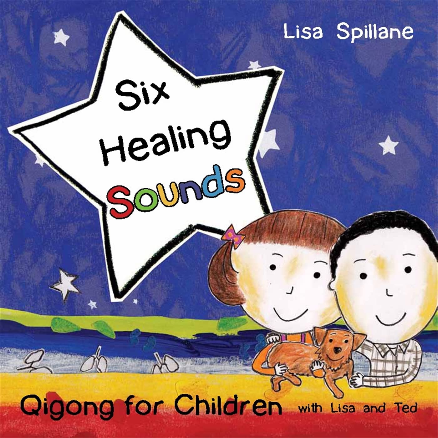Six Healing Sounds with Lisa and Ted: Qigong for Children Health, Nutrition & Fitness