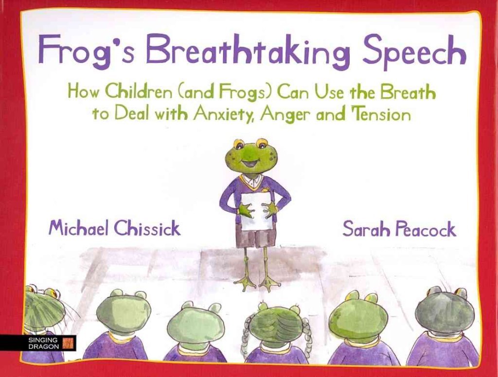 Frog's Breathtaking Speech: How Children (and Frogs) Can Use Yoga Breathing to Deal with Anxiety, Anger and Tension Health, Nutrition & Fitness