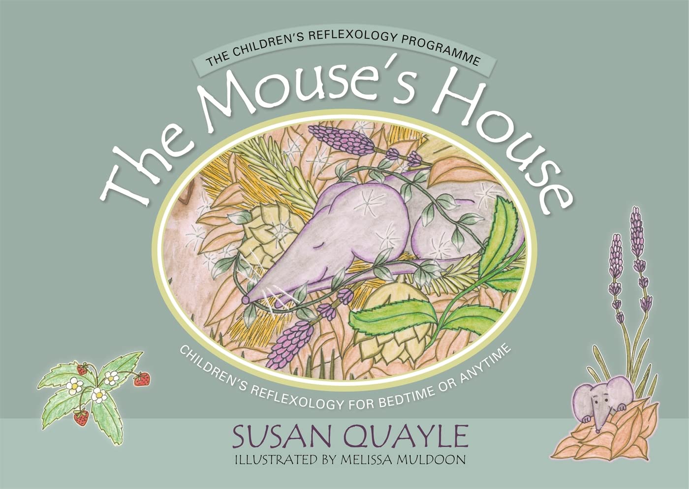 The Mouse's House: Children's Reflexology for Bedtime or Anytime Learning & Reference