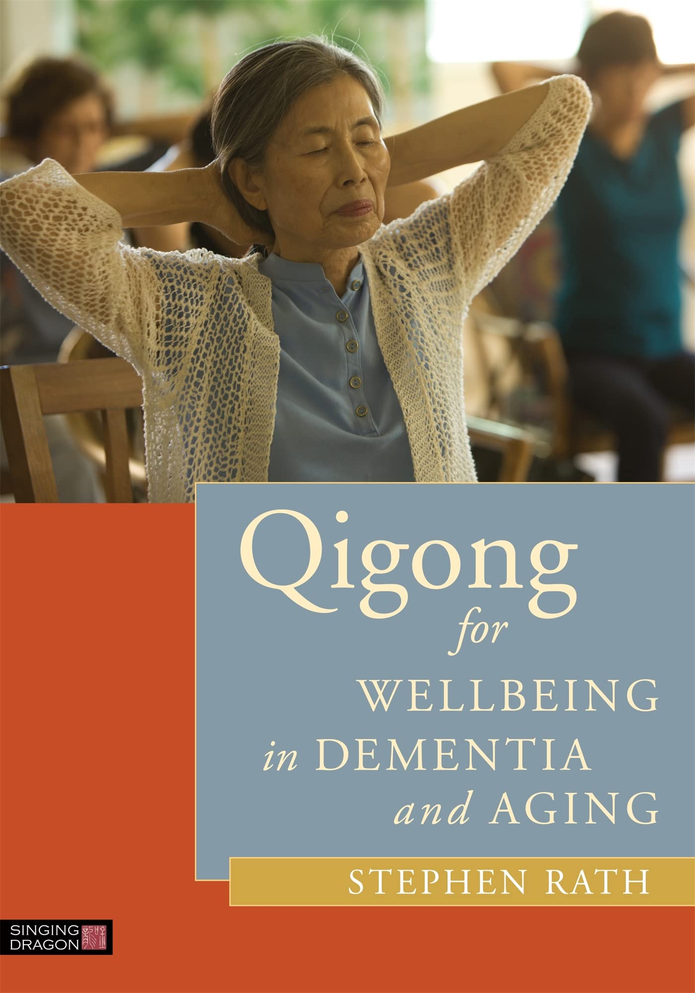 Qigong for Wellbeing in Dementia and Aging Medicine