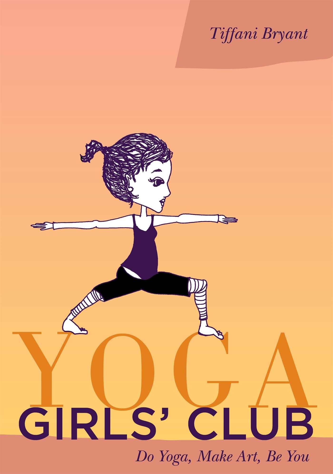 Yoga Girls' Club: Do Yoga, Make Art, Be You Health, Nutrition & Fitness