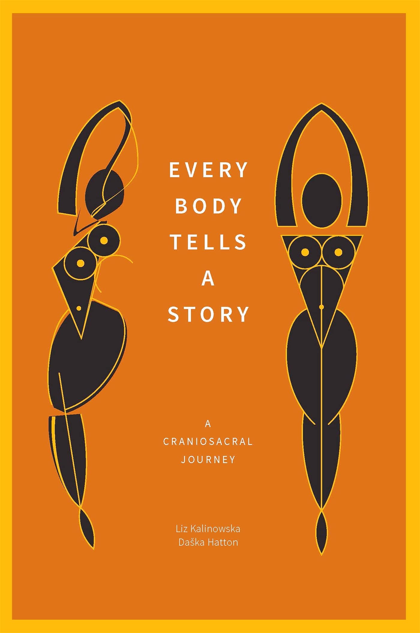 Every Body Tells a Story: A Craniosacral Journey Medicine