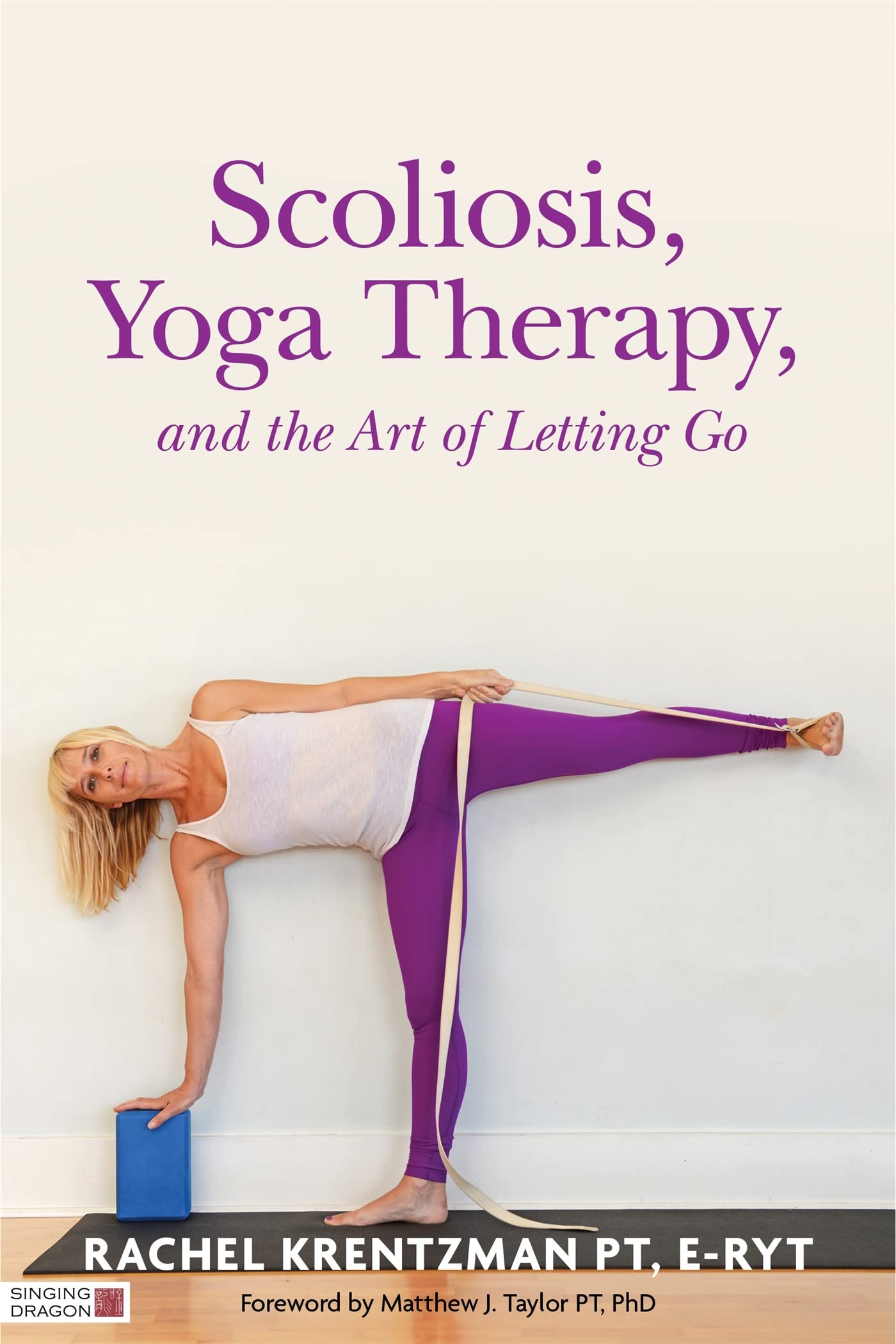 Scoliosis, Yoga Therapy, and the Art of Letting Go Medicine