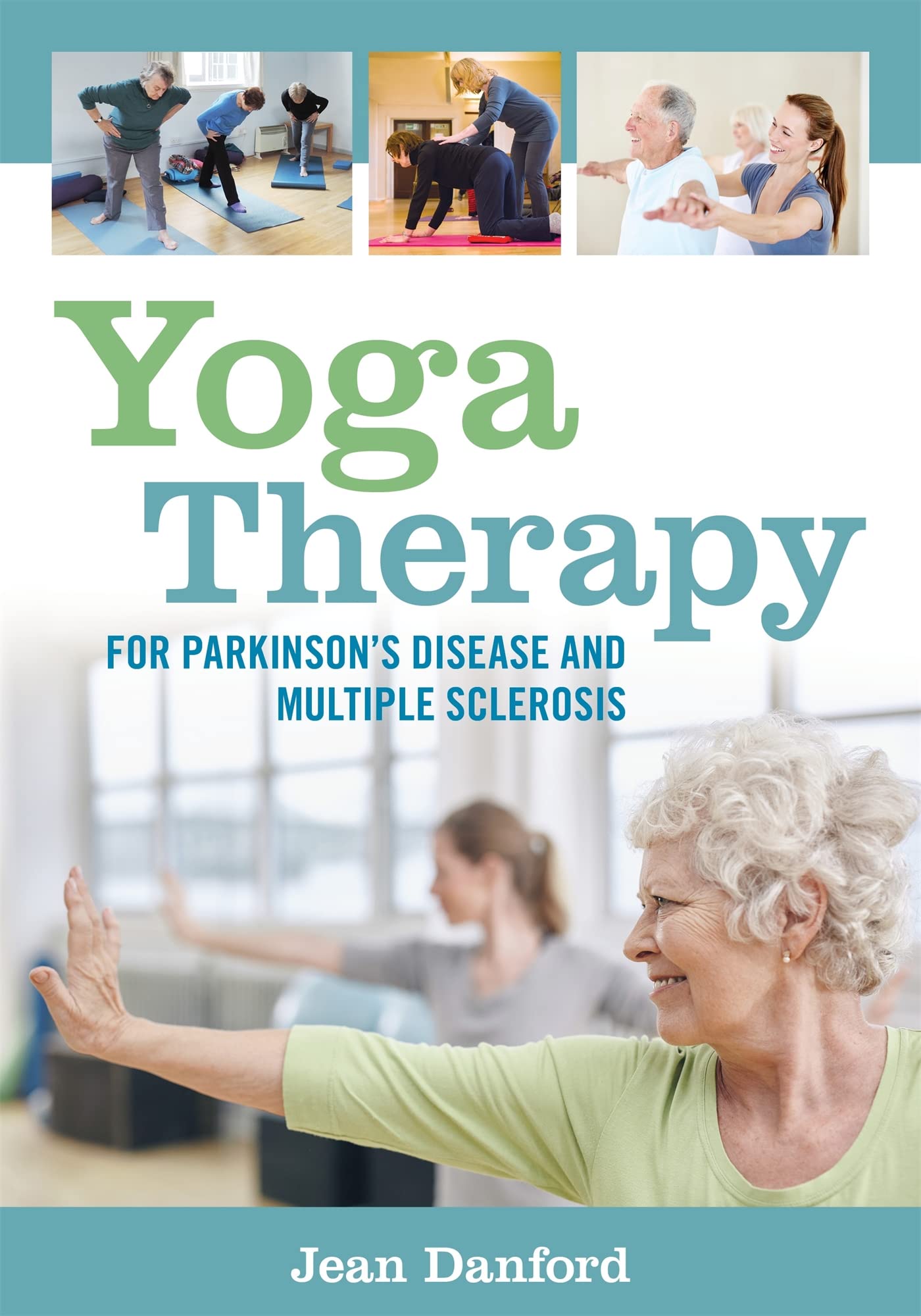 Yoga Therapy for Parkinson's Disease and Multiple Sclerosis book