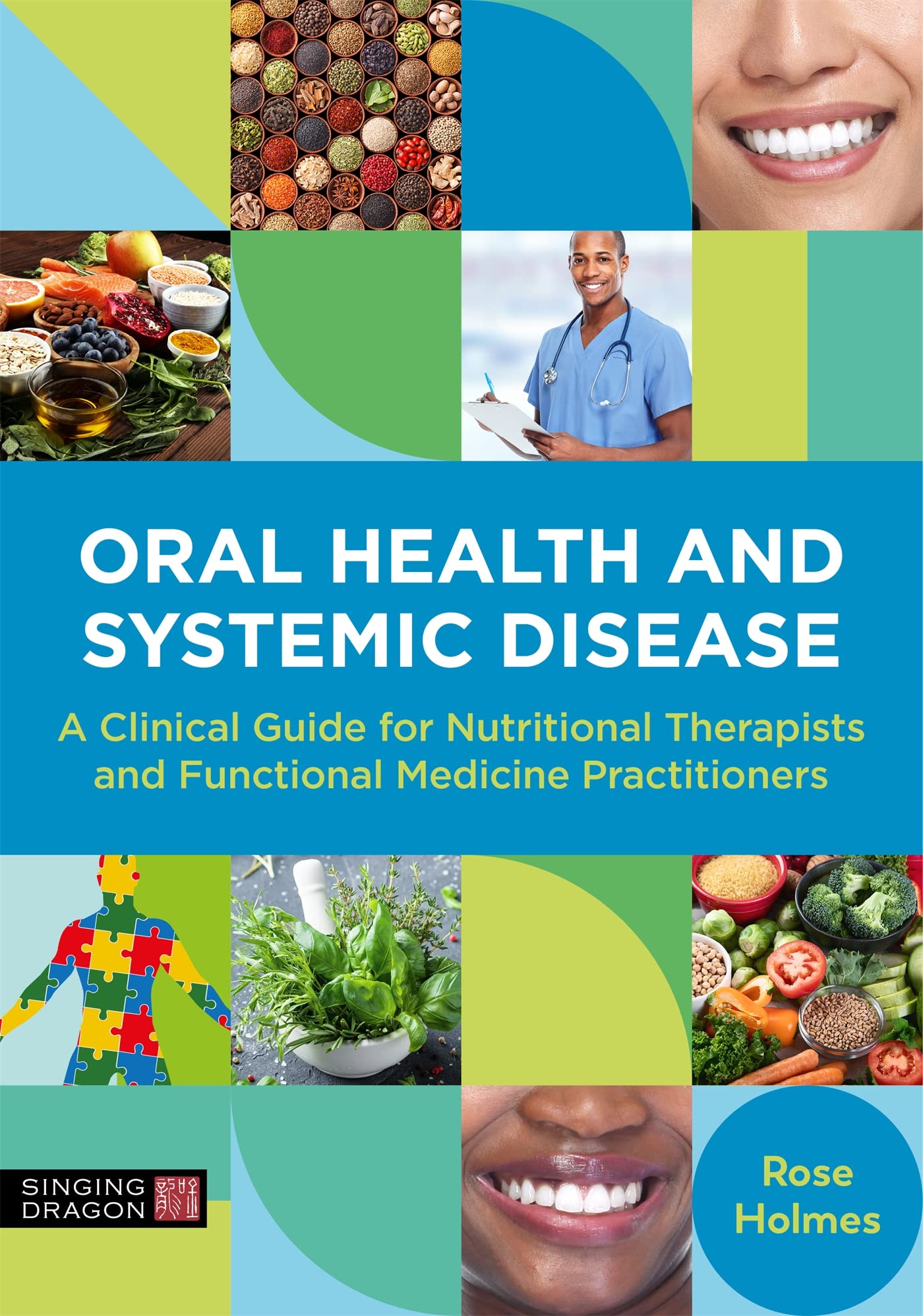 Oral Health and Systemic Disease: A Clinical Guide for Nutritional Therapists and Functional Medicine Practitioners Medicine