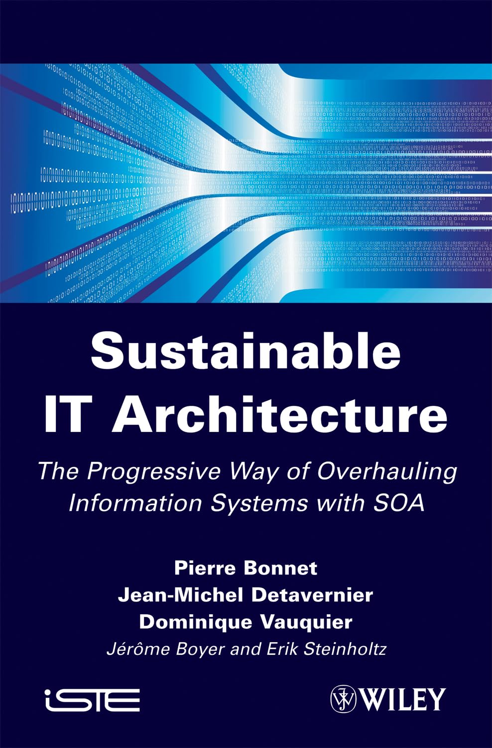 Sustainable IT Architecture: The Progressive Way of Overhauling Information Systems with SOA Business, Finance & Career