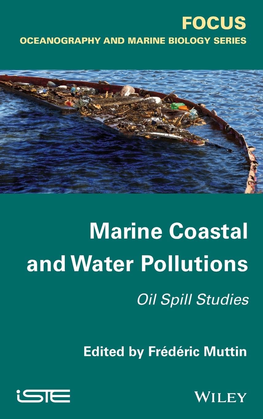 Marine Coastal and Water Pollutions: Oil Spill Studies (Focus: Oceanography and Marine Biology) Business & Technology