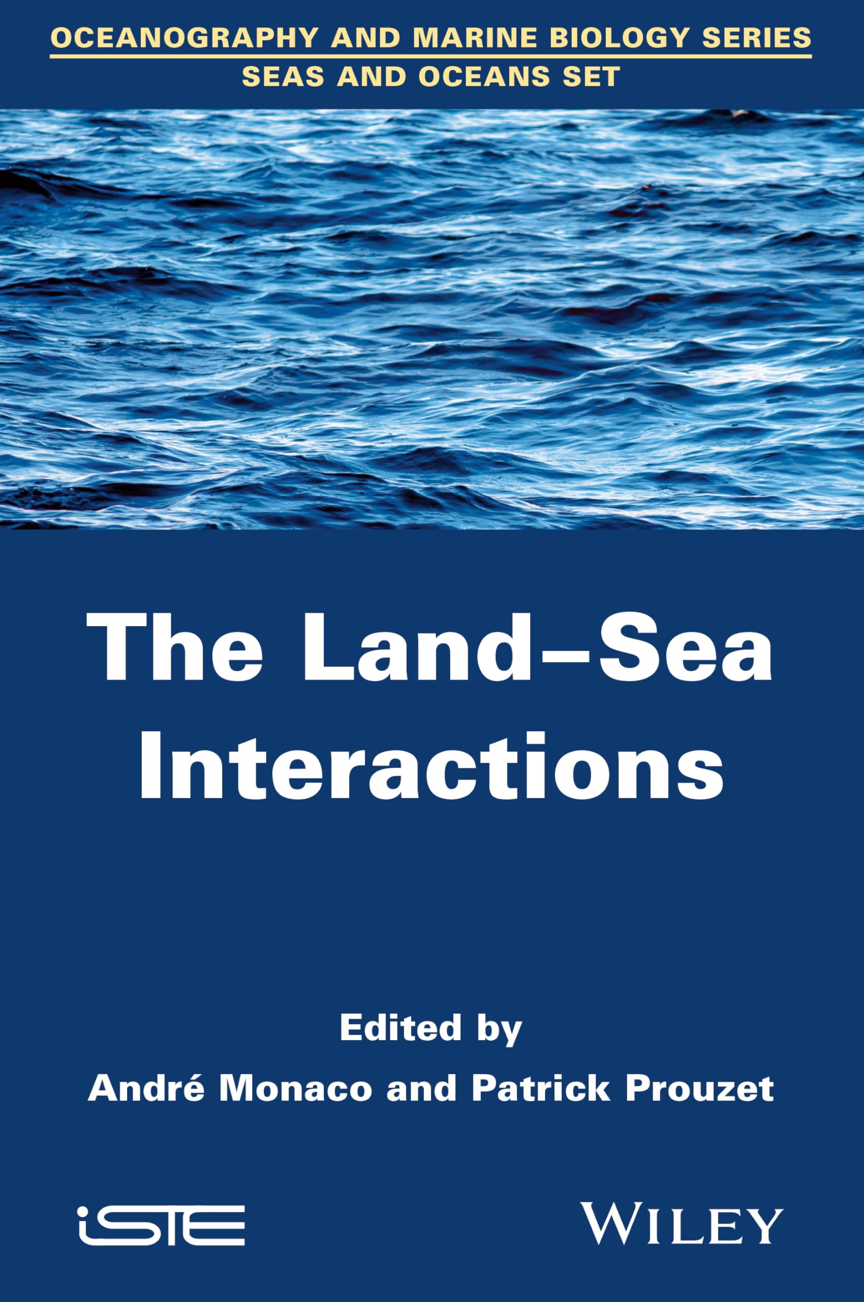 The Land-Sea Interactions (Oceanography and Marine Biology Series, Seas and Oceans Set) Business & Technology