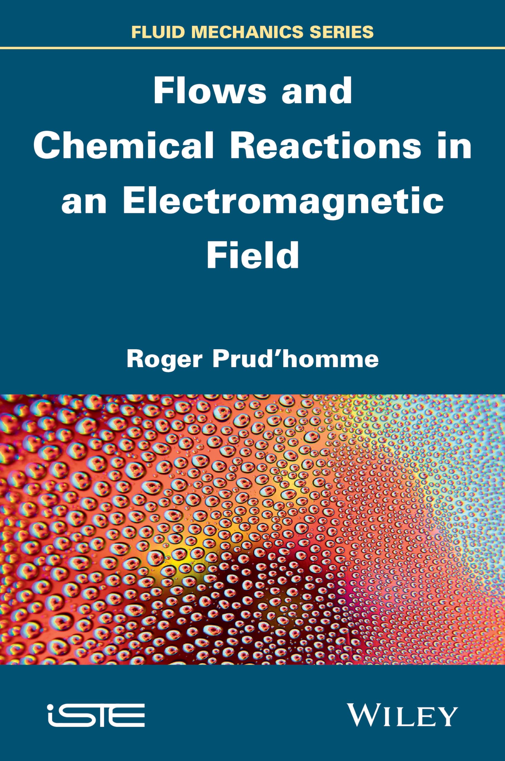 Flows and Chemical Reactions in an Electromagnetic Field (Fluid Mechanics Series) Business & Technology