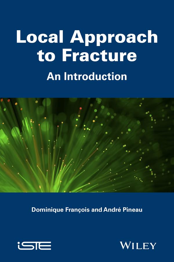 Local Approach to Fracture: An Introduction Business & Technology