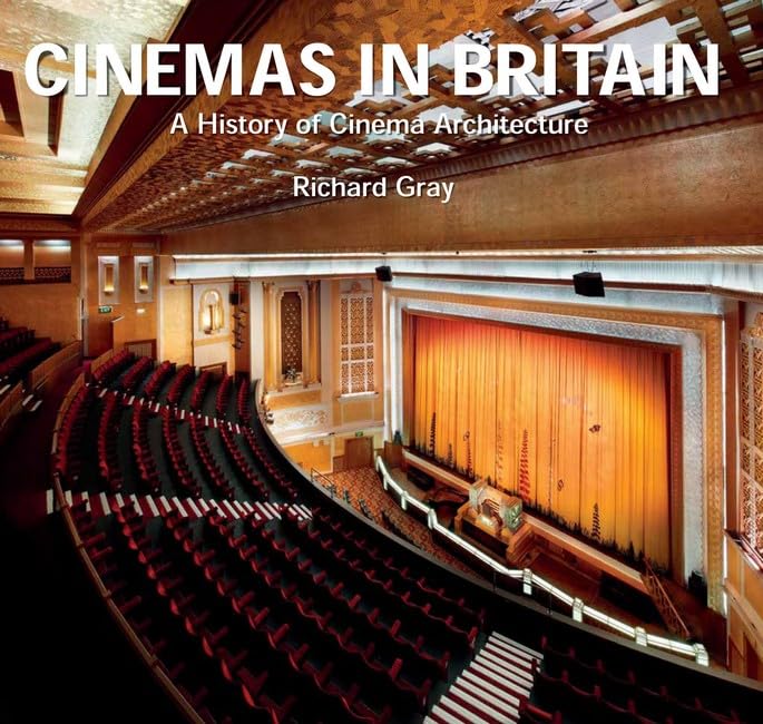 Cinemas in Britain: A History of Cinema Architecture book