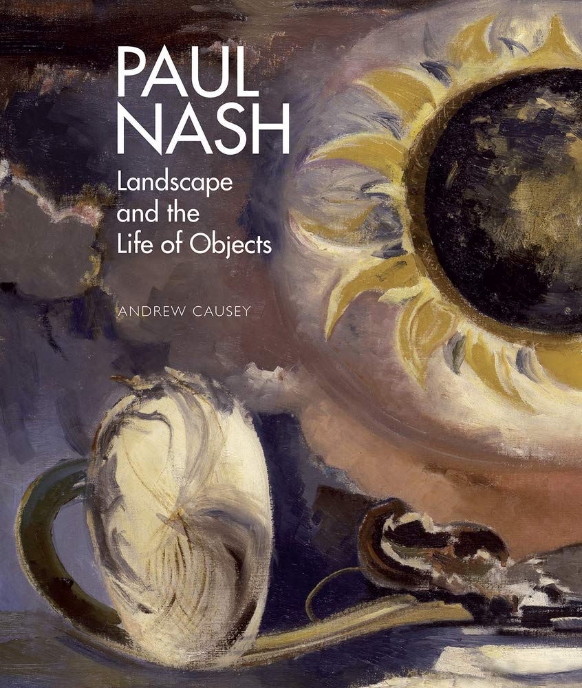 Paul Nash: Landscape and the Life of Objects book