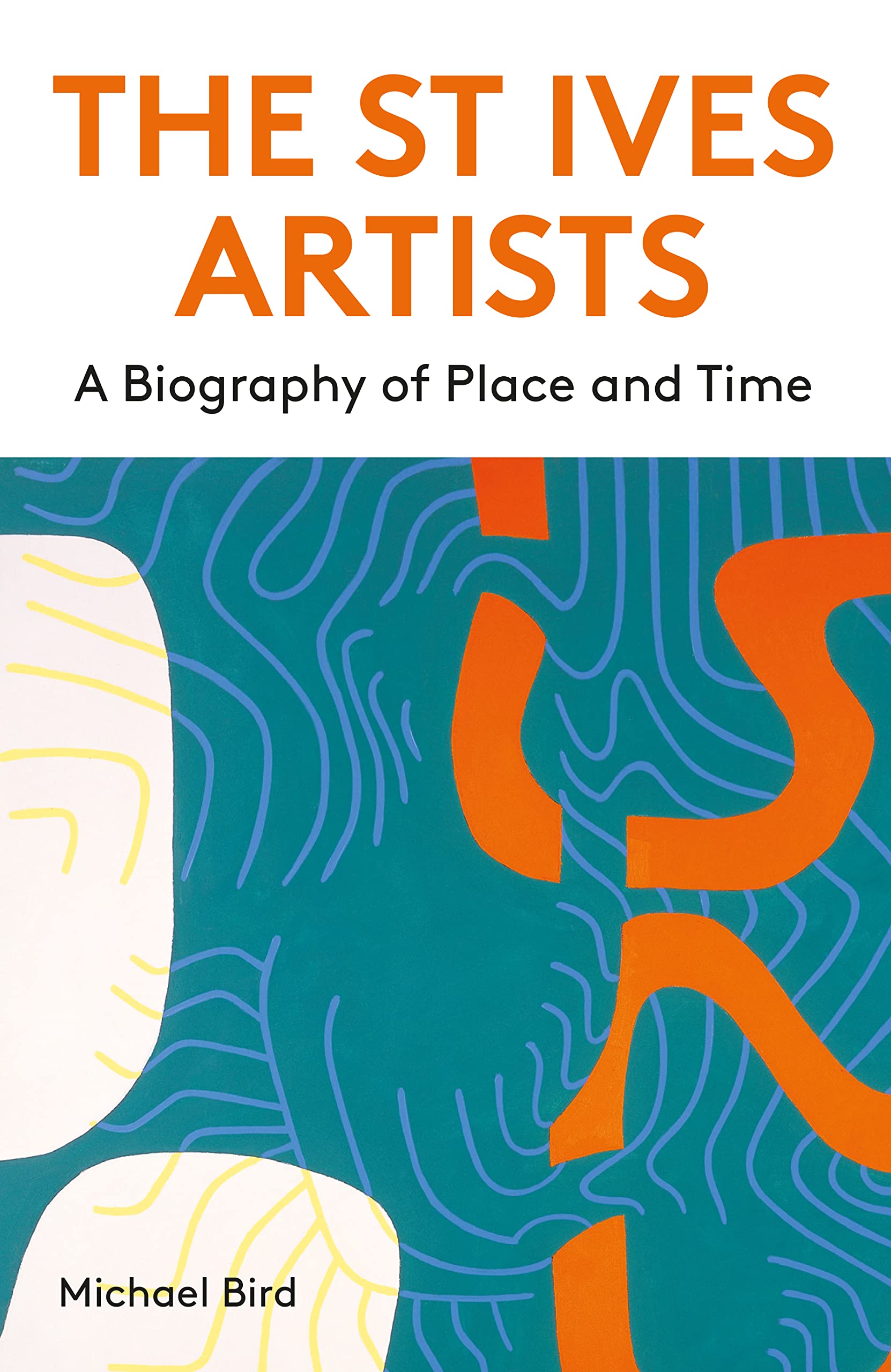 The St Ives Artists: A Biography of Place and Time Film, Art & Culture