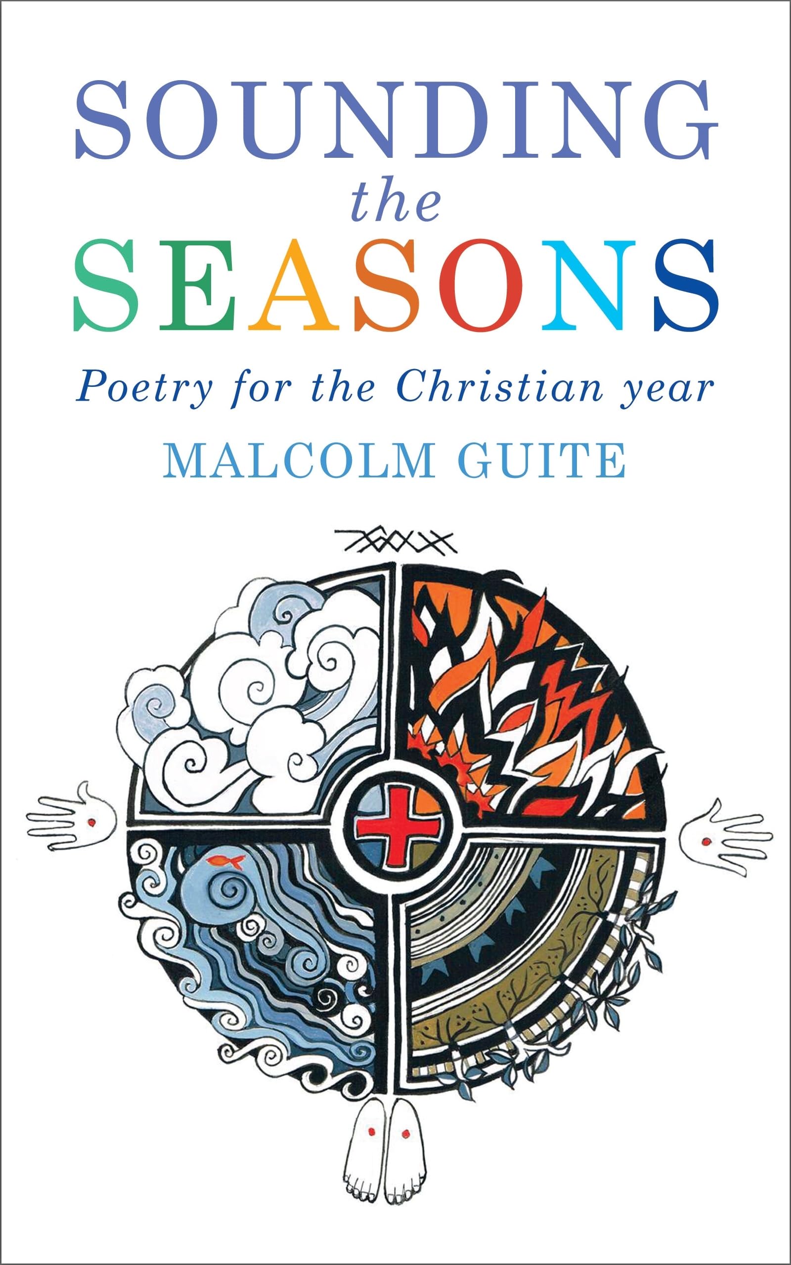Sounding the Seasons: Seventy Sonnets for the Church Year book