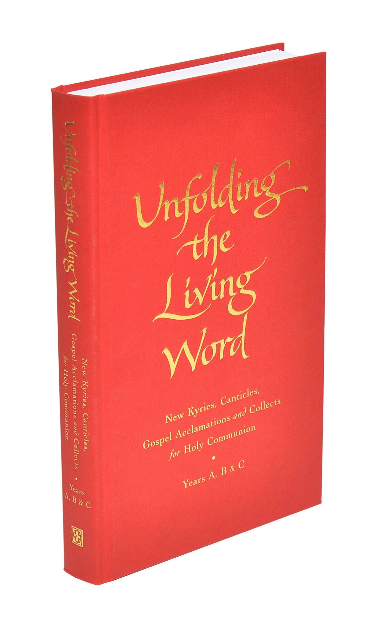 Unfolding the Living Word: New Kyries, Canticles, Gospel Acclamations and Collects for Holy Communion Religion & Esotericism