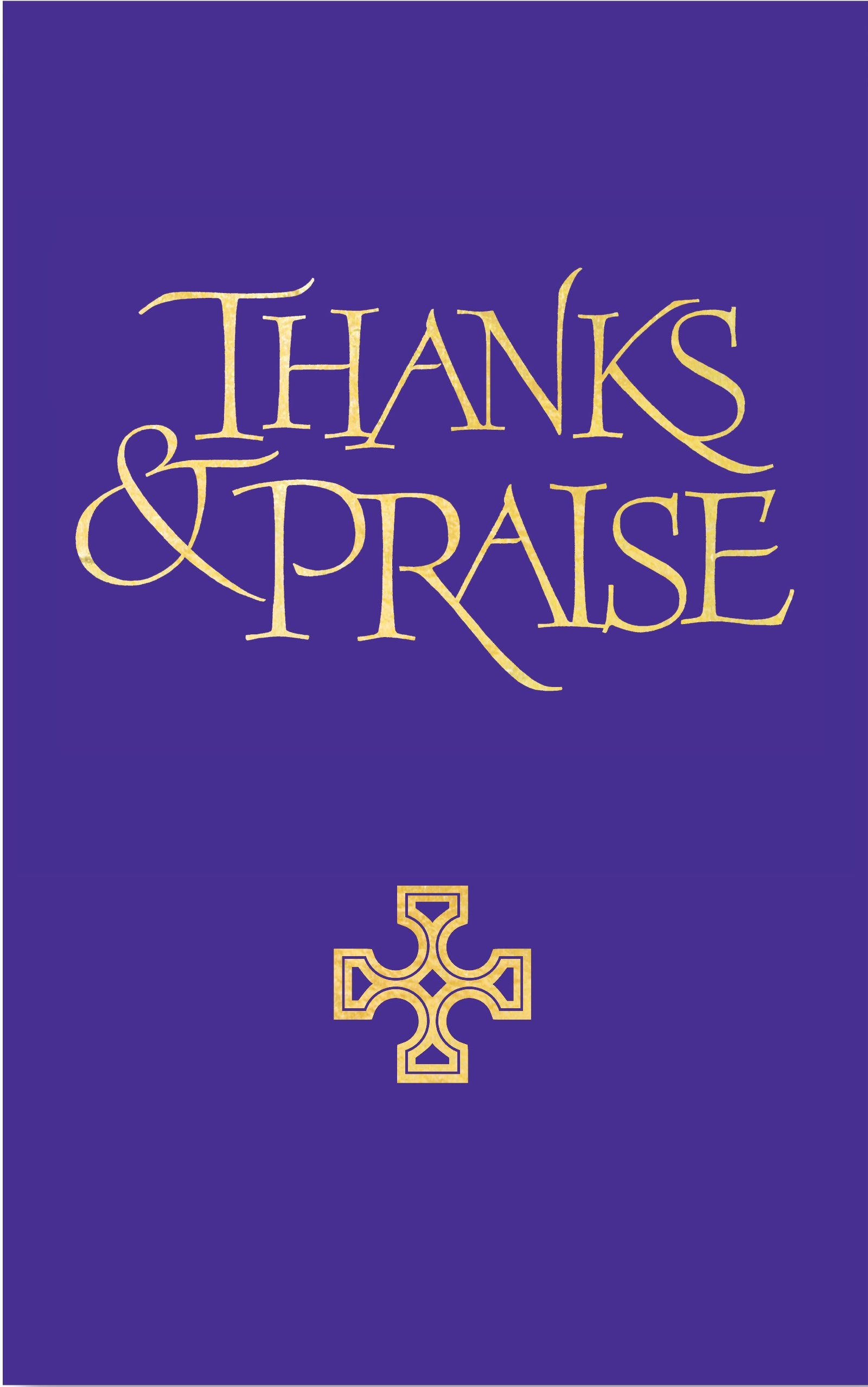 Thanks and Praise: A Supplement to the Church Hymnal: A Supplement to the Church Hymnal, Full Music Edition Arts & Music