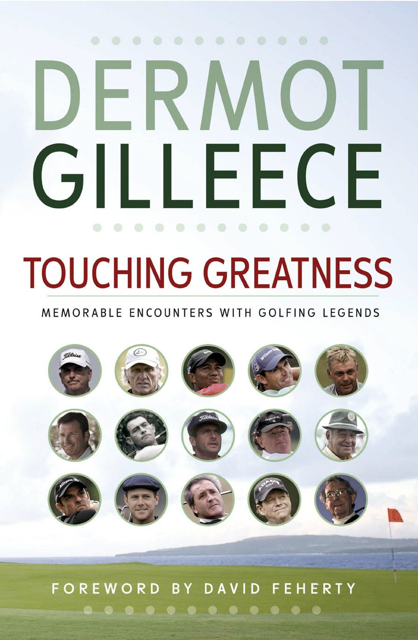 Touching Greatness: Memorable Encounters with Golfing Legends book