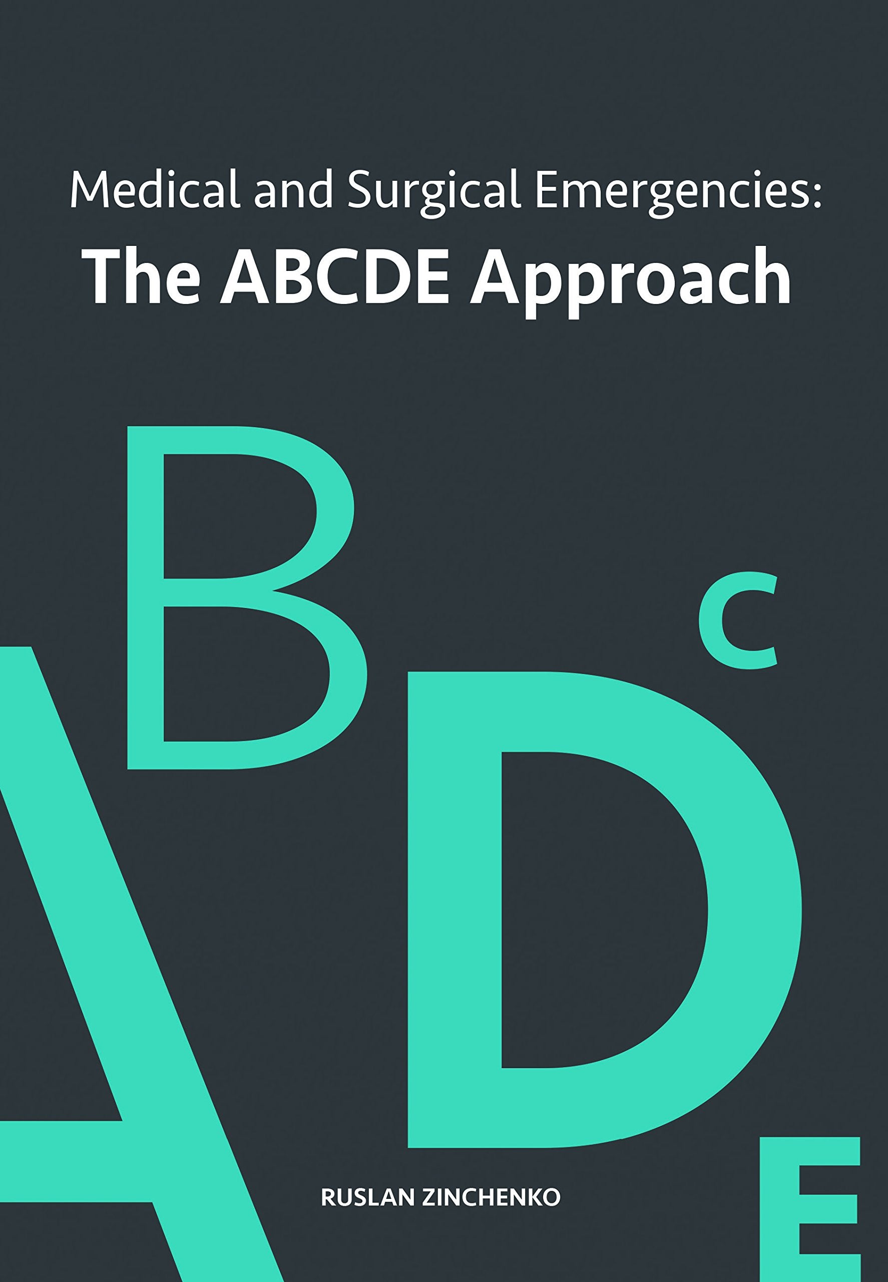 Medical and Surgical Emergencies: The ABCDE Approach Medicine
