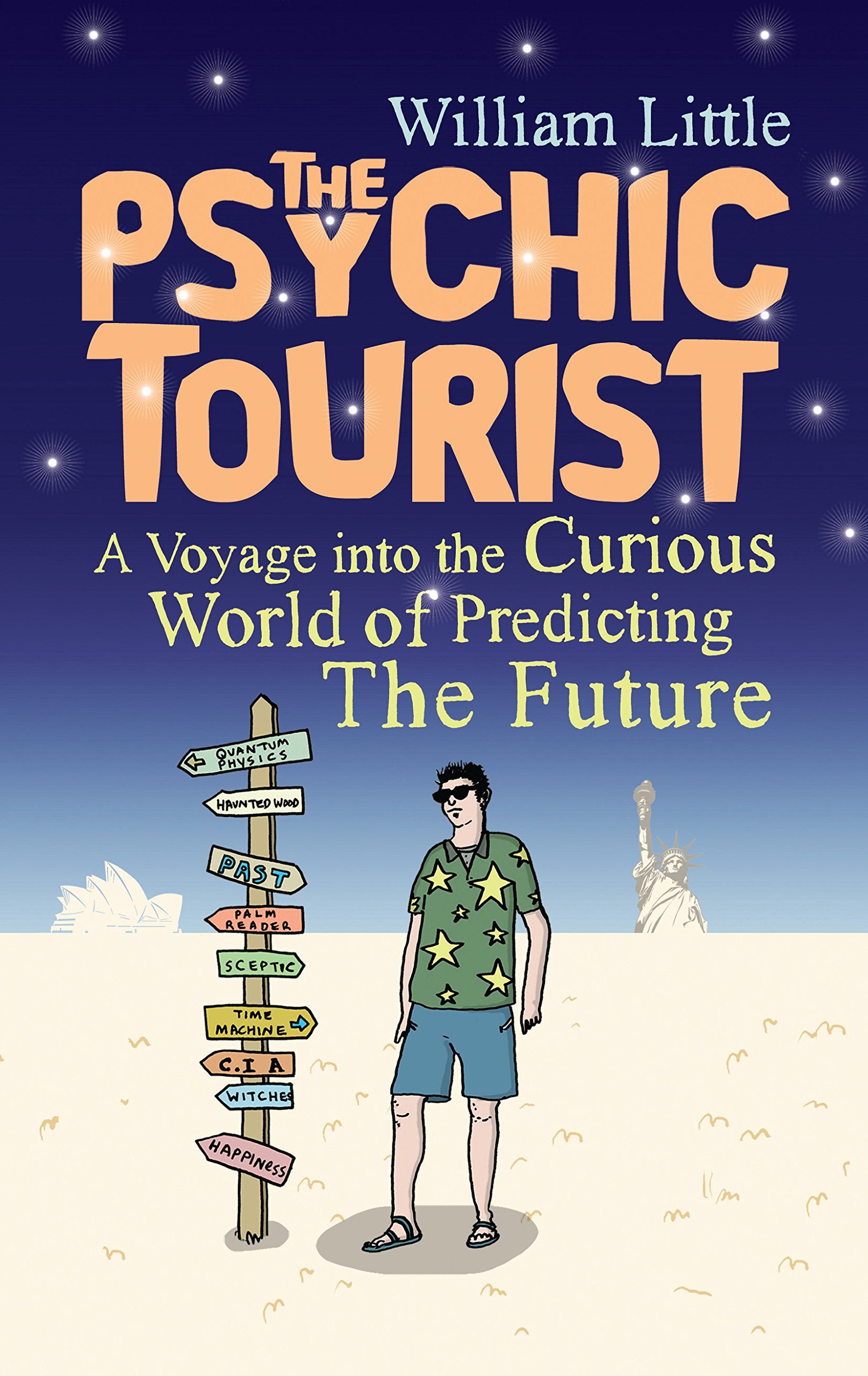 The Psychic Tourist: A Voyage into the Curious World of Predicting the Future book