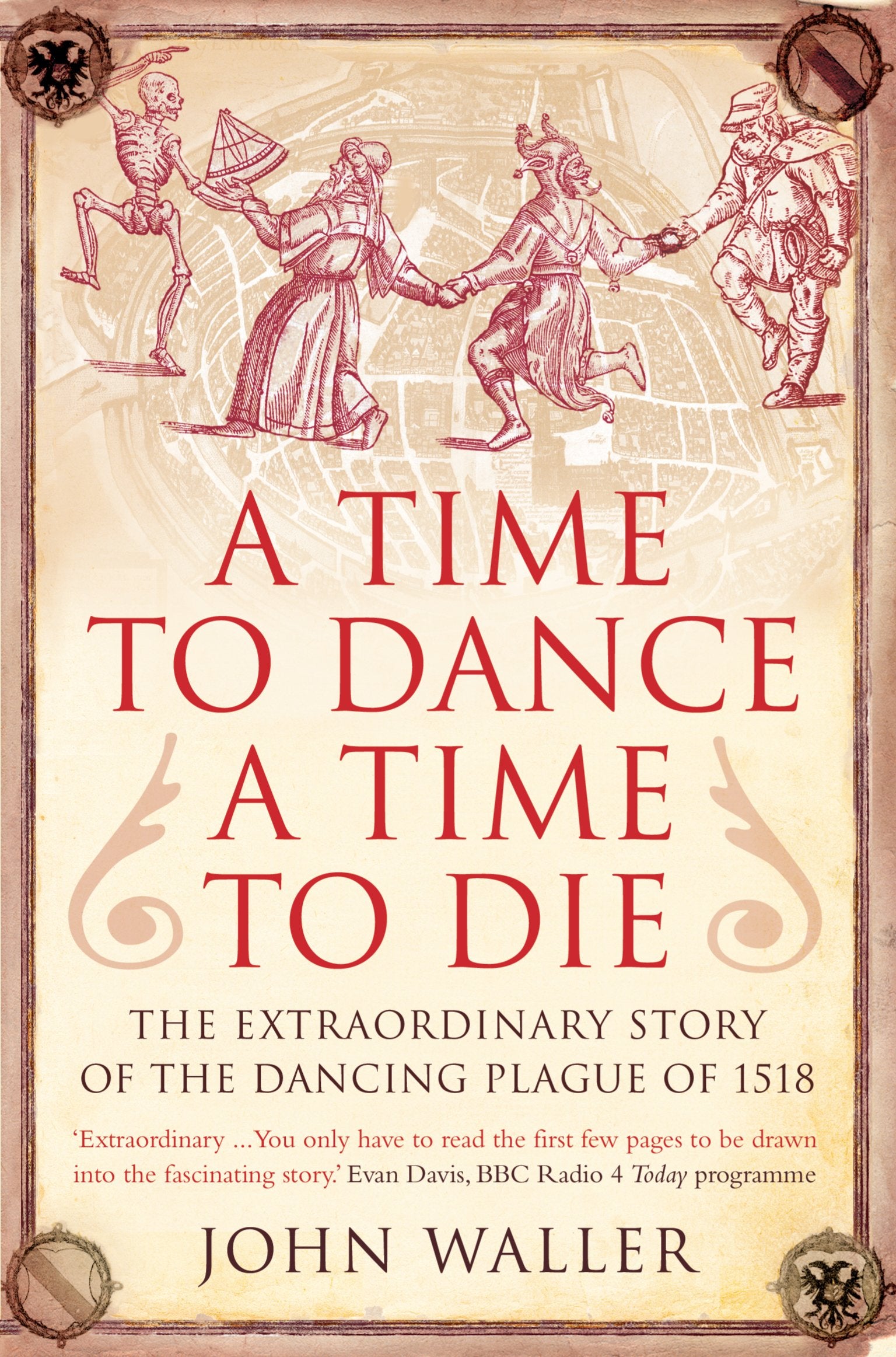A Time to Dance, A Time to Die: The Extraordinary Story of the Dancing Plague of 1518 Film, Art & Culture
