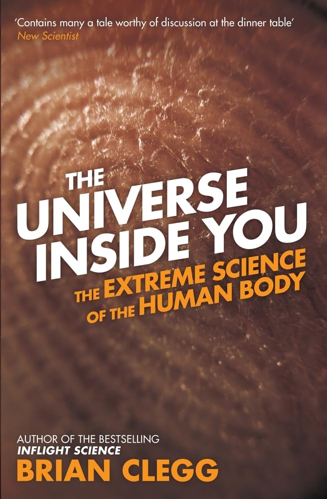 The Universe Inside You: The Extreme Science of the Human Body Medicine