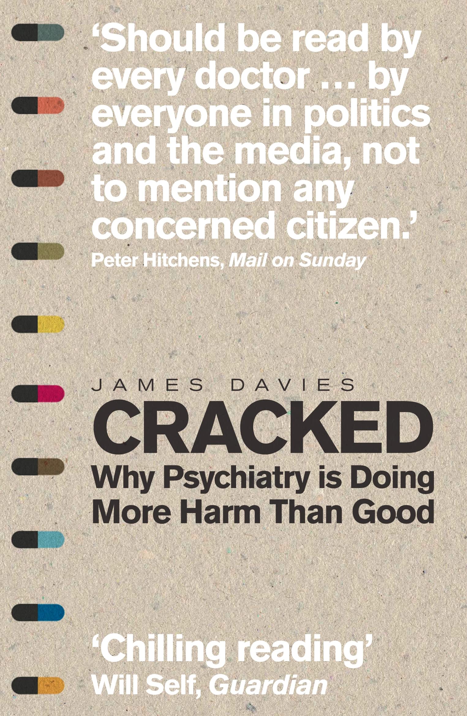 Cracked: Why Psychiatry is Doing More Harm Than Good Medicine