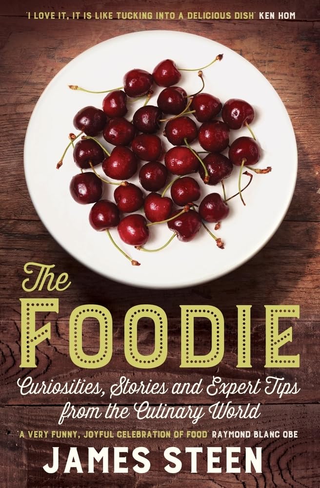 The Foodie: Curiosities, Stories and Expert Tips from the Culinary World Social Sciences