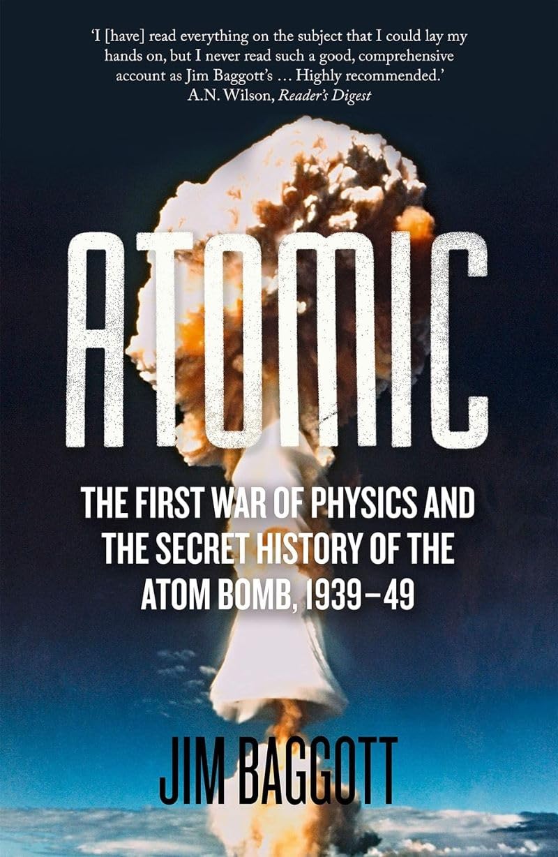 Atomic: The First War of Physics and the Secret History of the Atom Bomb 1939-49 book