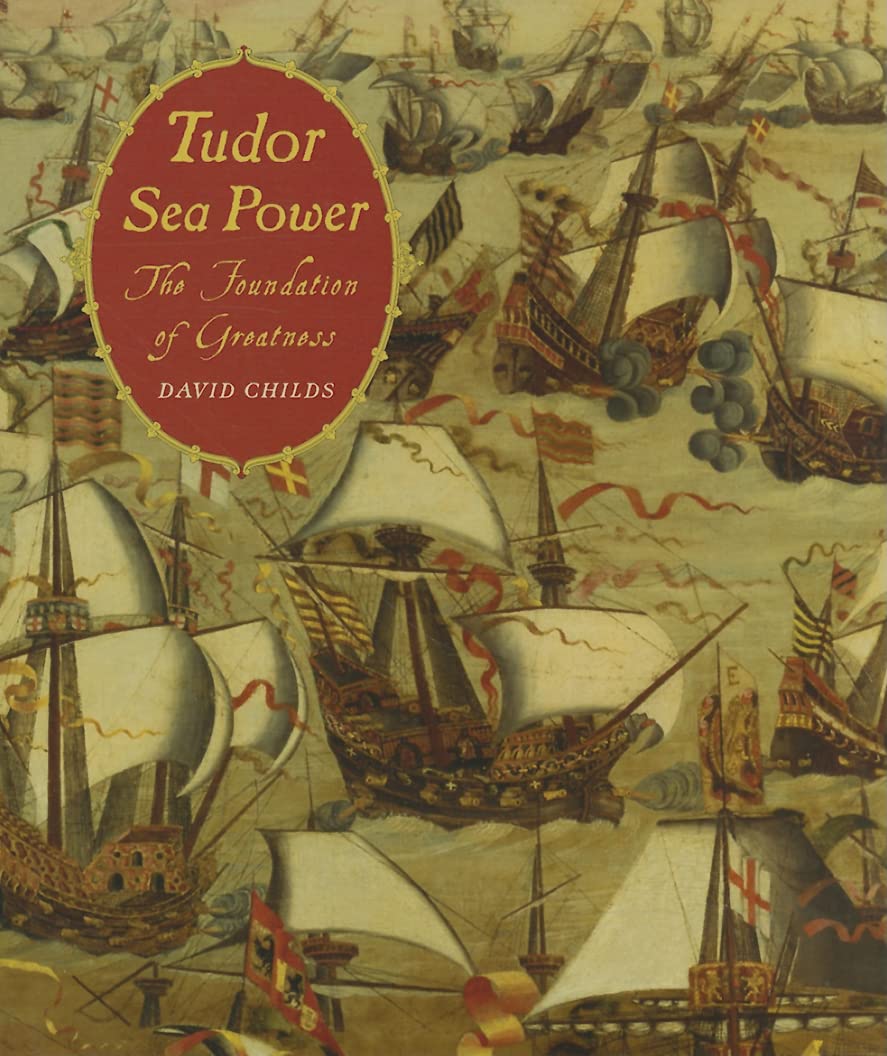 Tudor Sea Power: The Foundation of Greatness book