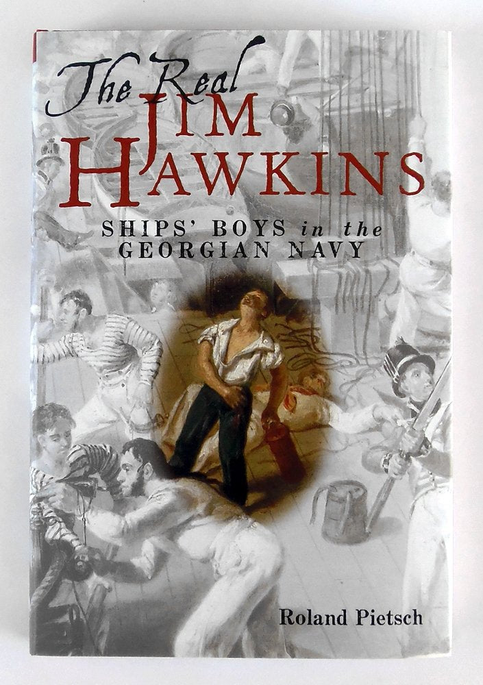 The Real Jim Hawkins: Ships' Boys in the Georgian Navy book
