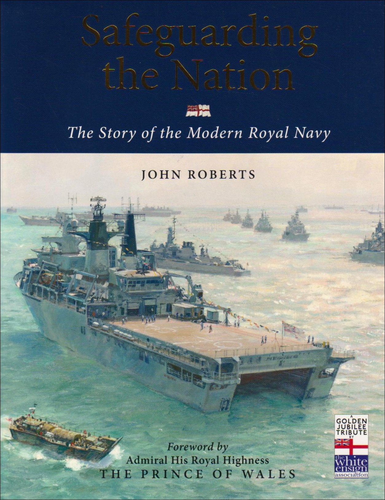 Safeguarding the Nation: The Story of the Modern Royal Navy book