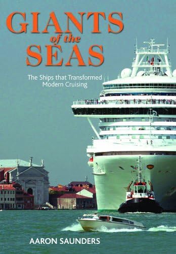 Giants of the Sea: The Ships that Transformed Modern Cruising Film, Art & Culture