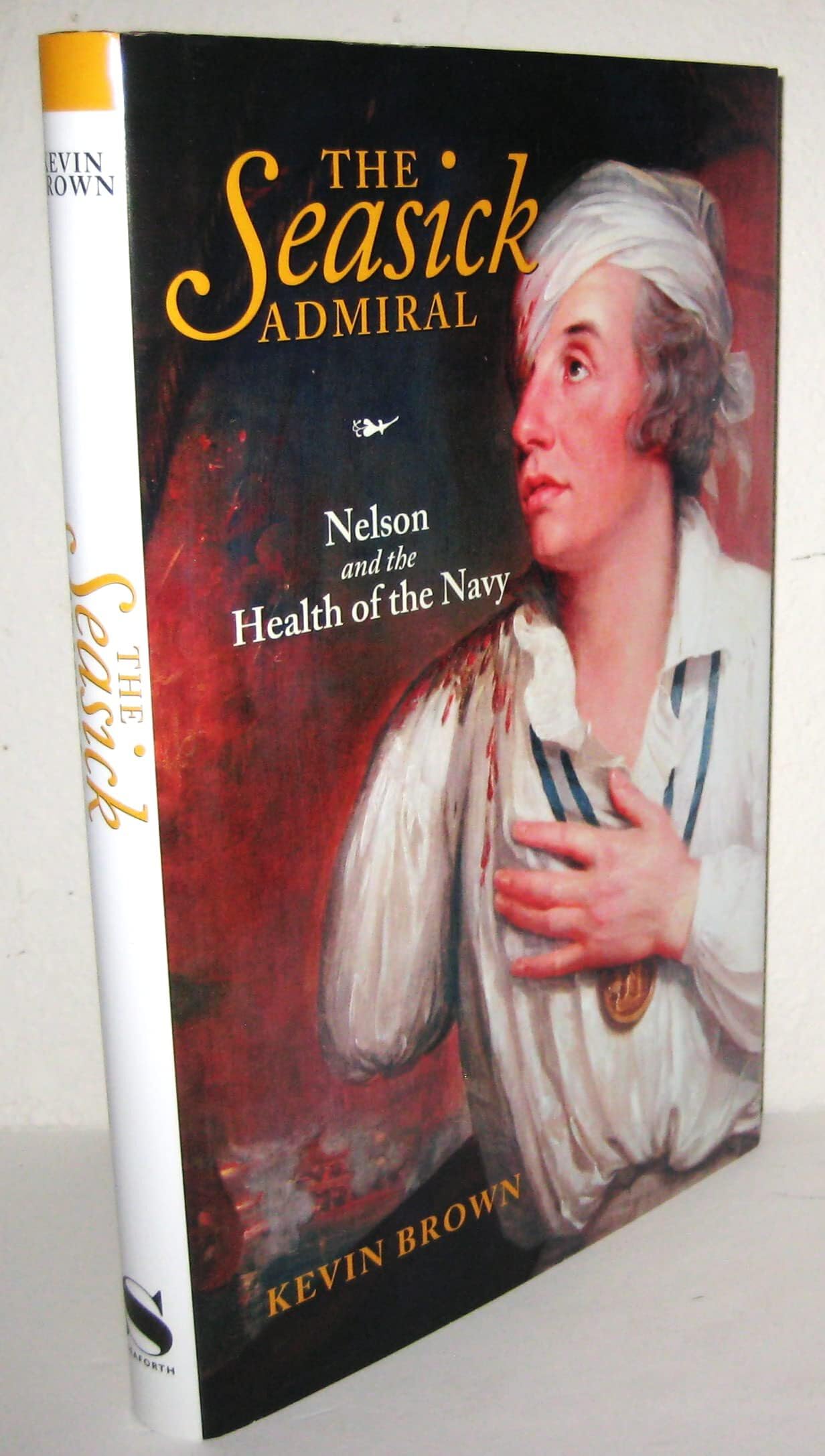 Seasick Admiral: Nelson and the Health of the Navy Social Sciences