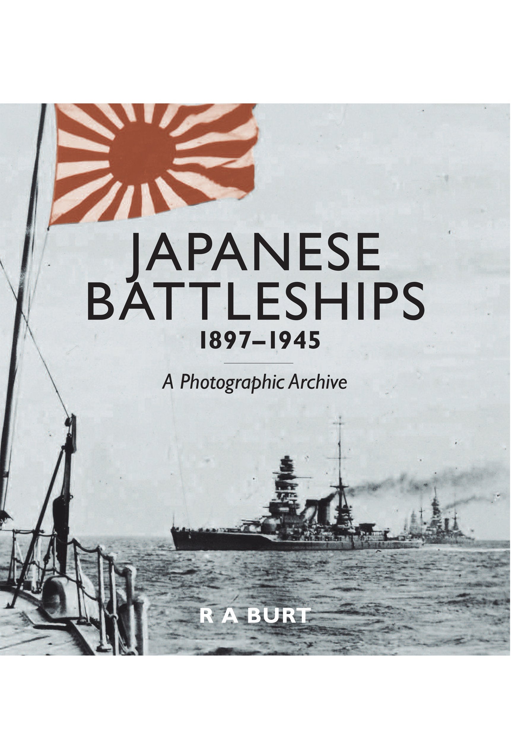 Japanese Battleships 1897 -1945: A Photographic Archive Social Sciences