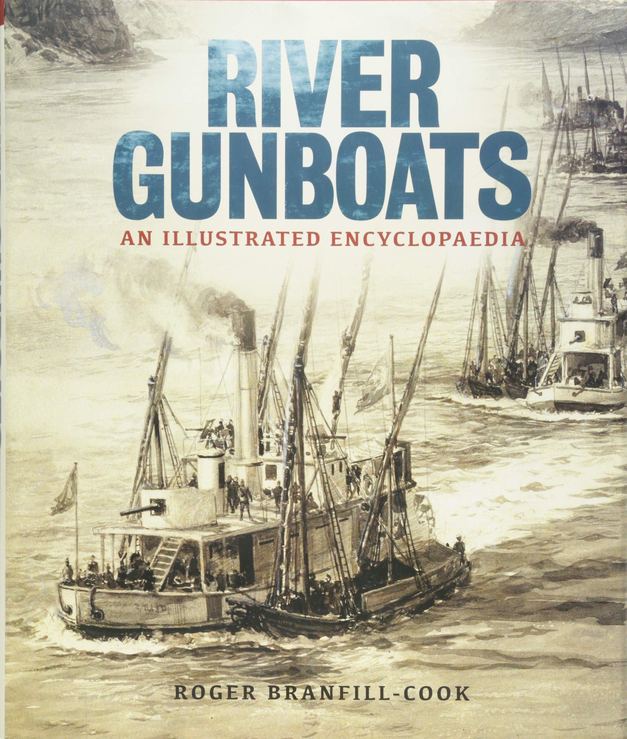 River Gunboats: An Illustrated Encyclopaedia Social Sciences