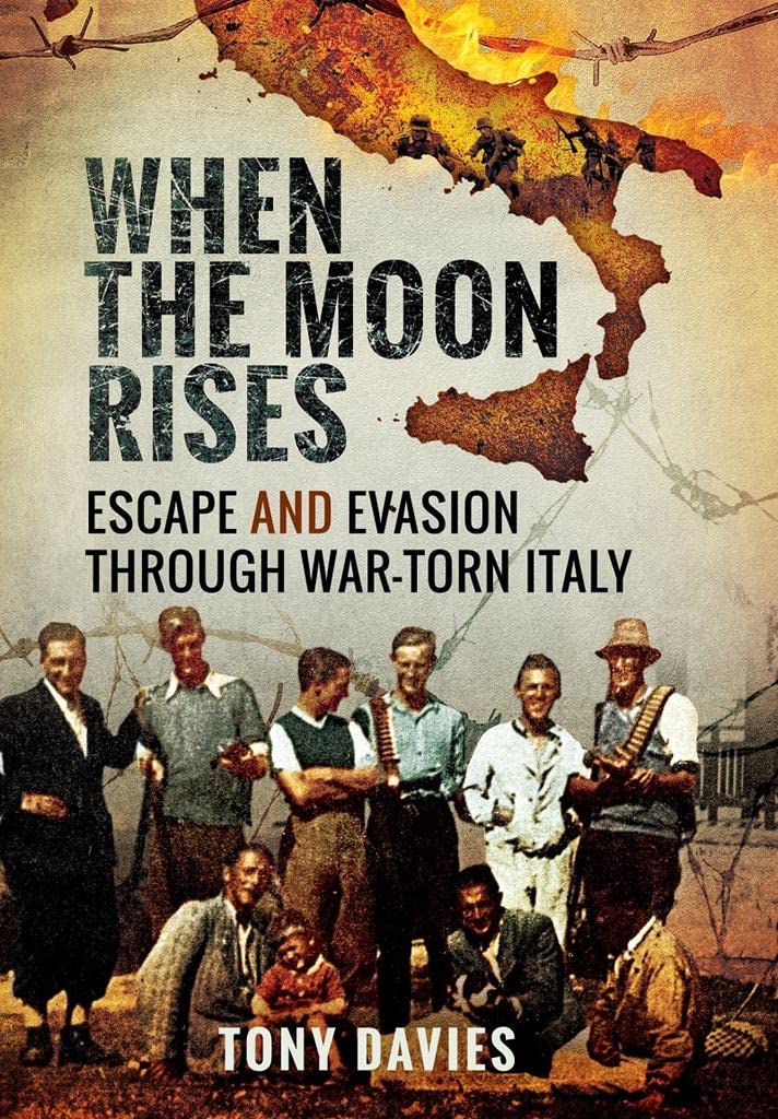 When the Moon Rises: Escape and Evasion Through War-Torn Italy Biographies & Memoirs