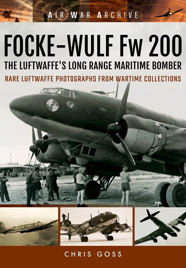 Focke-Wulf Fw 200: The Luftwaffe's Long Range Maritime Bomber book