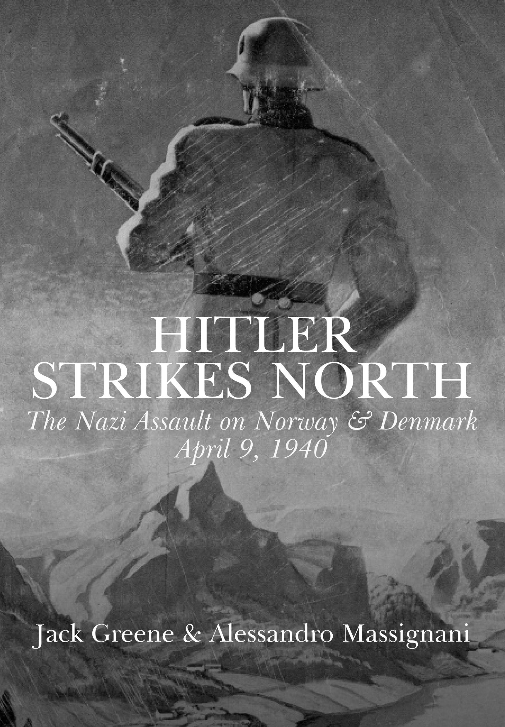 Hitler Strikes North: The Nazi Invasion of Norway & Denmark, April 9, 1940: The Nazi Invasion of Norway and Denmark, April 9, 1940 Film, Art & Culture