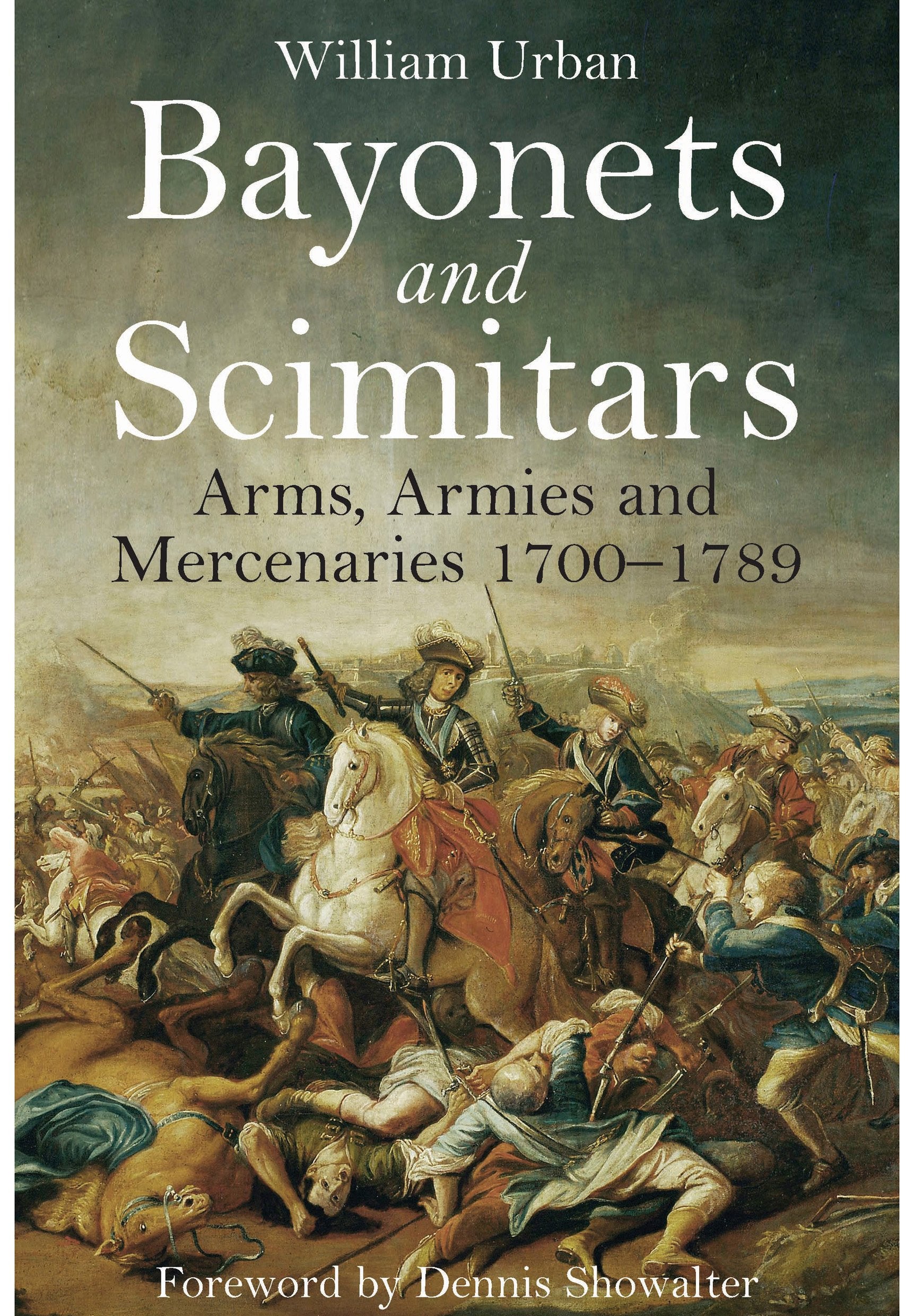 Bayonets and Scimitars: Arms, Armies and Mercenaries 1700-1789 Film, Art & Culture