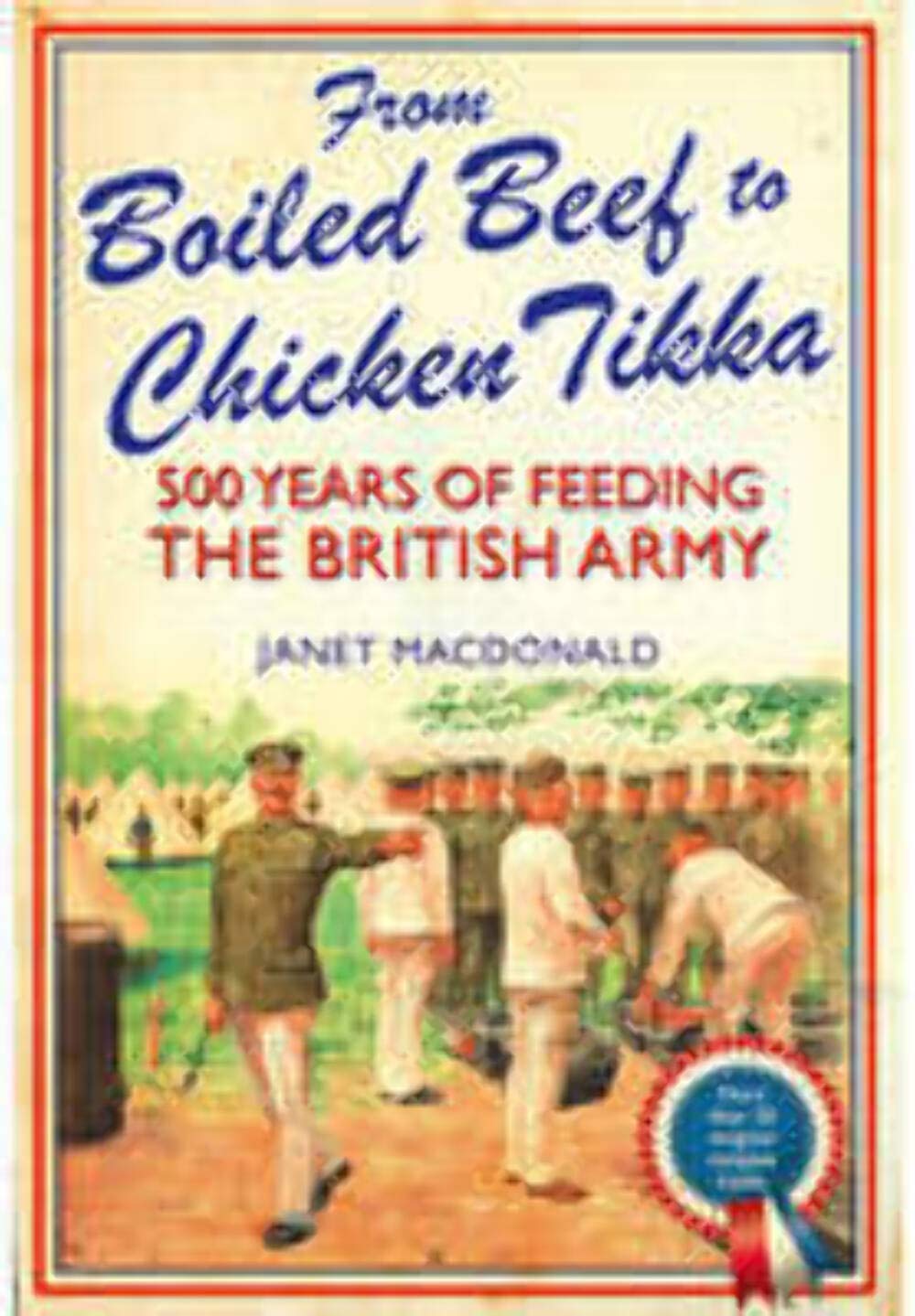 From Boiled Beef to Chicken Tikka: 500 Years of Feeding the British Army Social Sciences