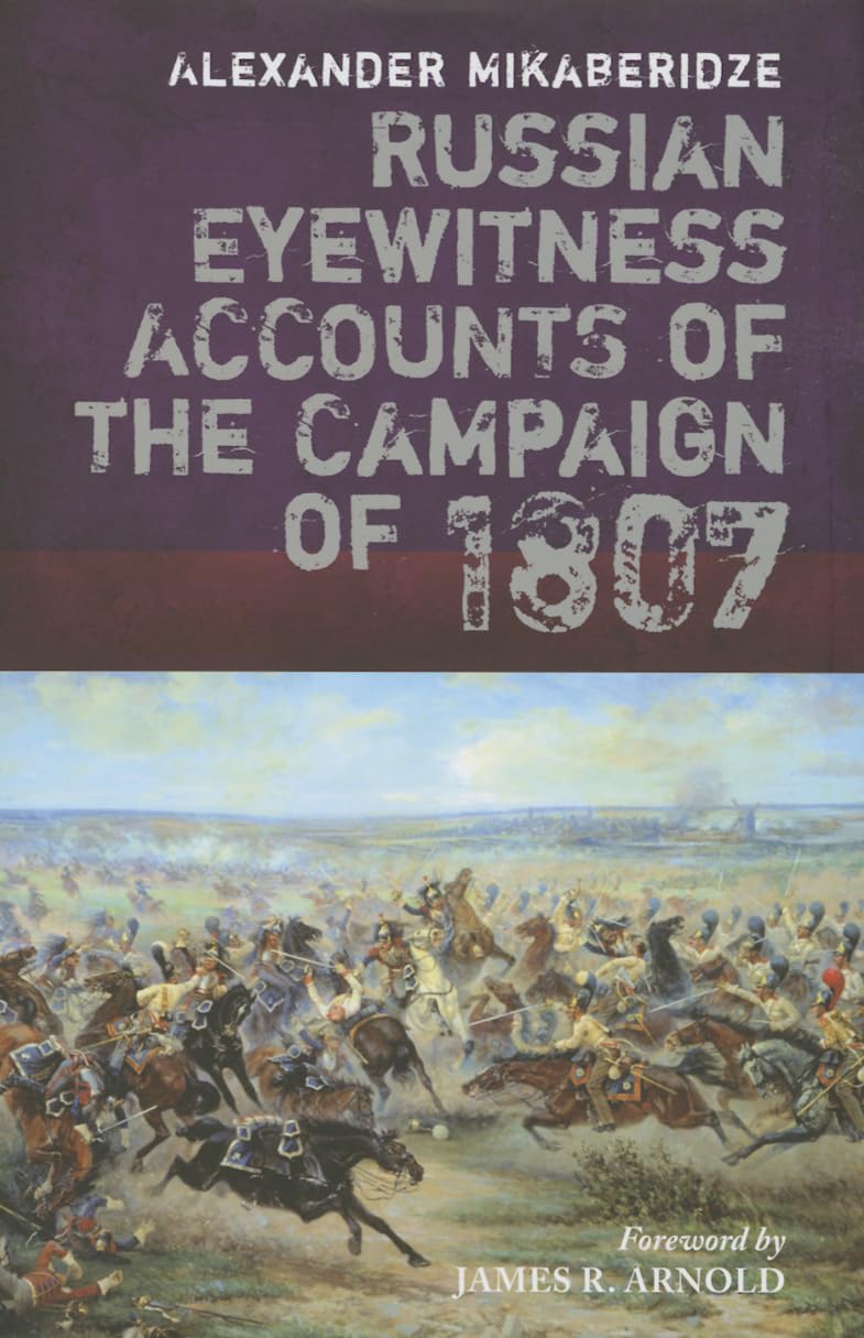 Russian Eyewitnesses of the Campaign of 1807 Film, Art & Culture