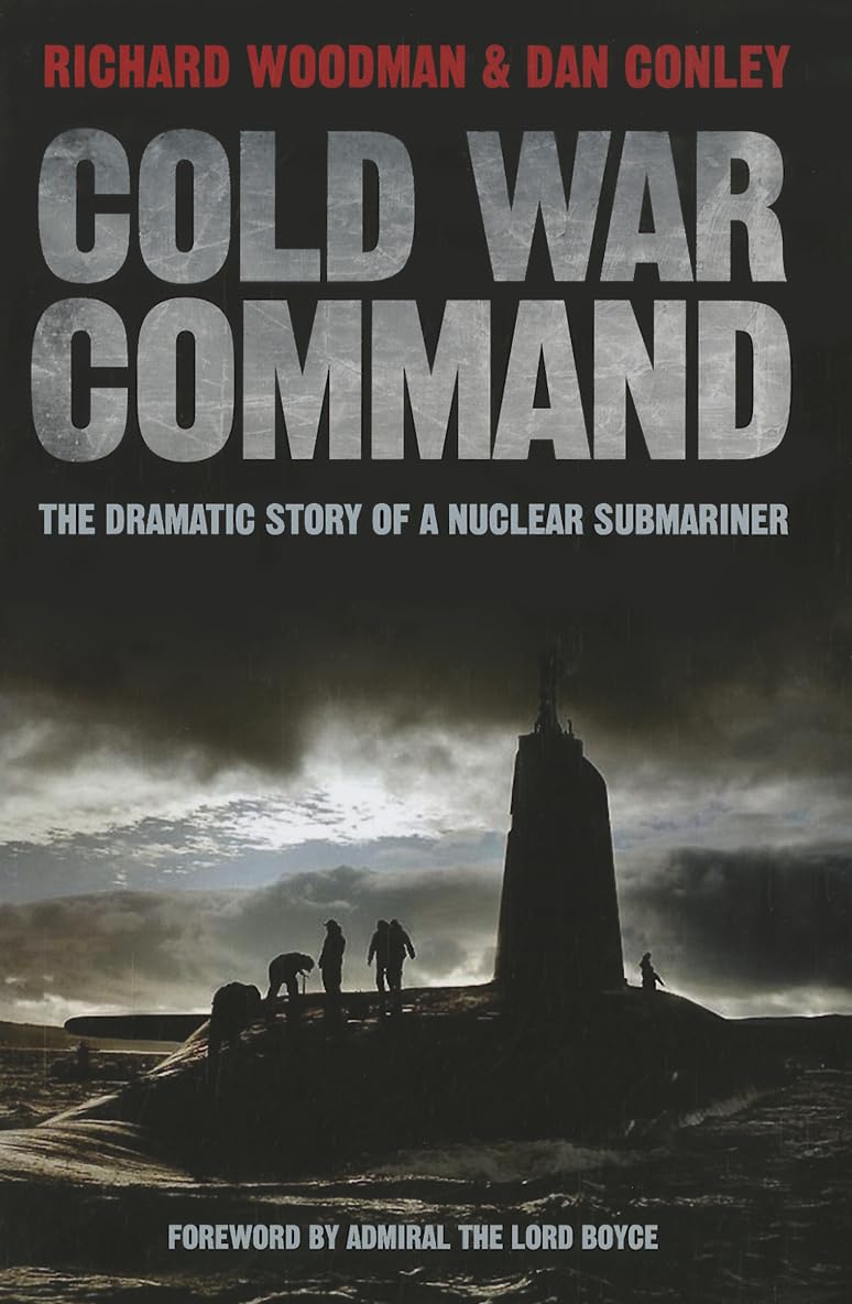 Cold War Command: The Dramatic Story of a Nuclear Submariner Memories