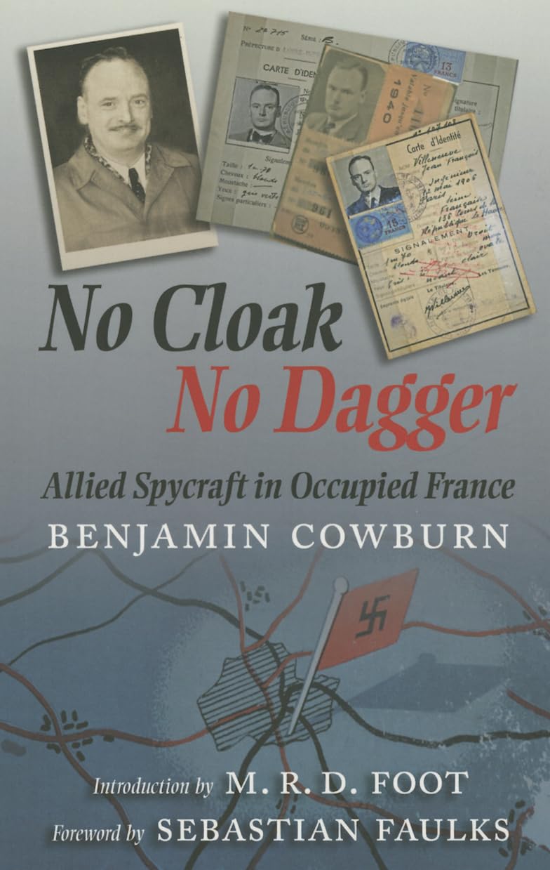 No Cloak, No Dagger: Allied Spycraft in Occupied France Art & Literature